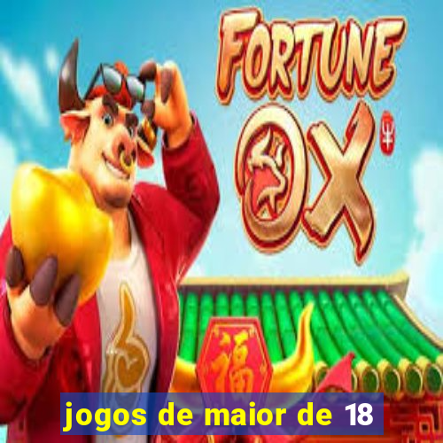 jogos de maior de 18